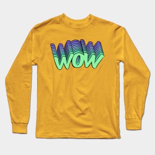 WOW Long Sleeve T-Shirt